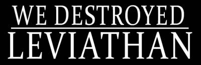 logo We Destroyed Leviathan